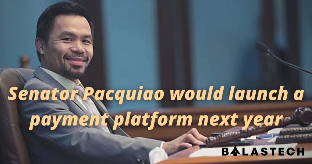 New payment platform PacPay will be launched in 2021 Pacquiao’s payment platform PacPay