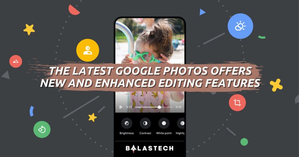 The latest Google Photos offers new and enhanced editing features Google Photos