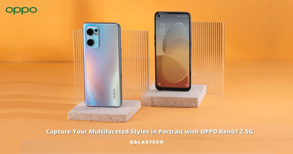 Capture Your Multifaceted Styles in Portrait with OPPO Reno7 Z 5G