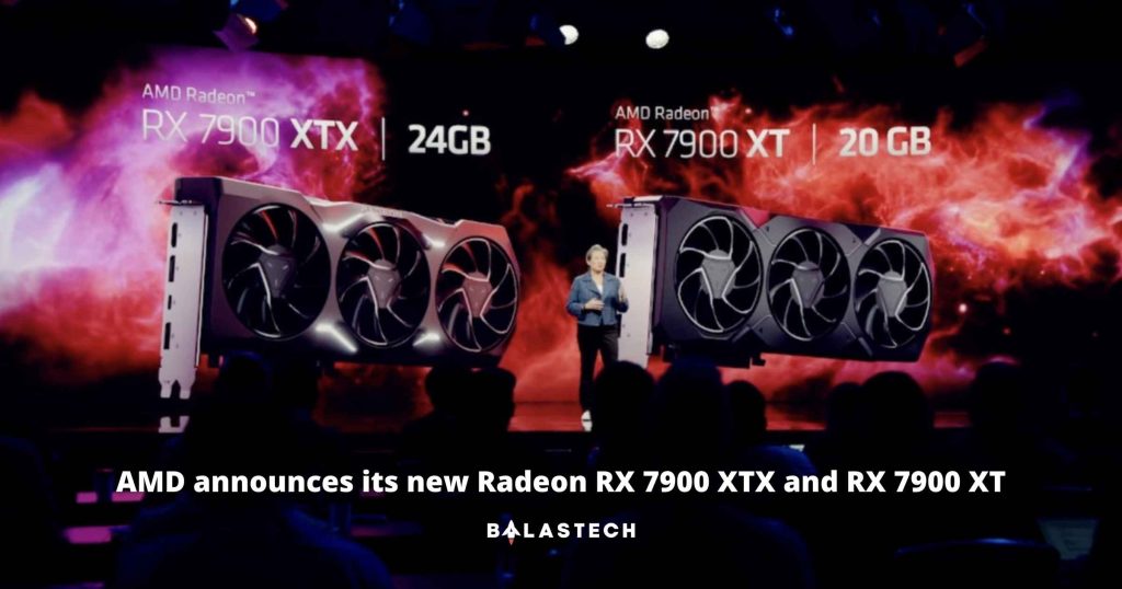 AMD announces its new Radeon RX 7900 XTX and RX 7900 XT