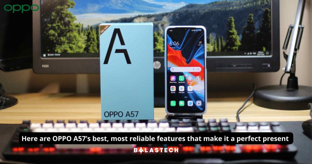 OPPO A57: The Smartest Gift this Holiday Season Here are OPPO A57’s best, most reliable features that make it a perfect present