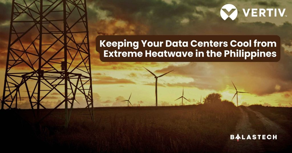 Keeping Your Data Centers Cool from Extreme Heatwave in the Philippines