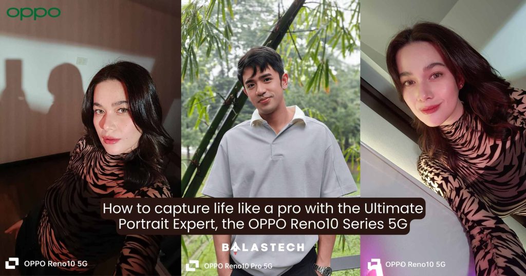 How to capture life like a pro with the Ultimate Portrait Expert, the OPPO Reno10 Series 5G