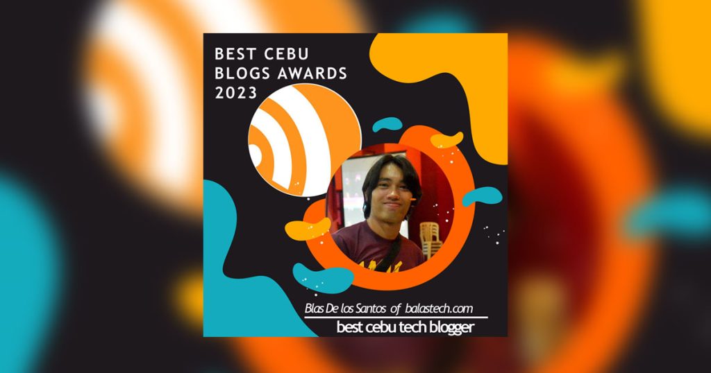 Best Cebu Blogs Awards 2023 Finalist for Tech Category