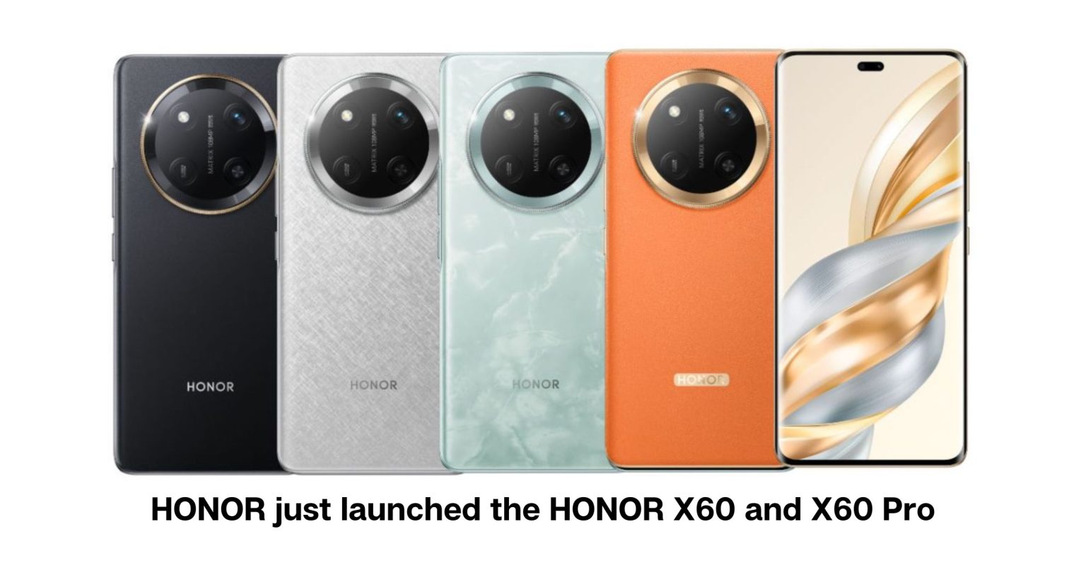 HONOR just launched the HONOR X60 and X60 Pro