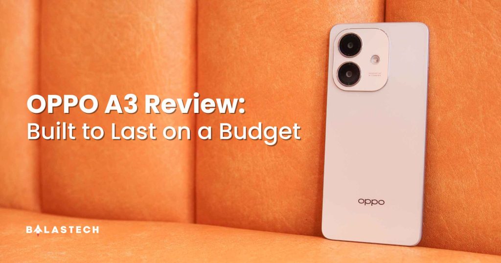 OPPO A3 Review: Beyond Durability—What Else Does It Offer? OPPO A3 Review Built to Last on a Budget