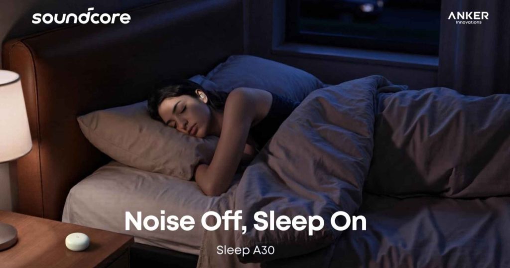 Soundcore Sleep A30 Arrives to Help You Sleep Through Noise