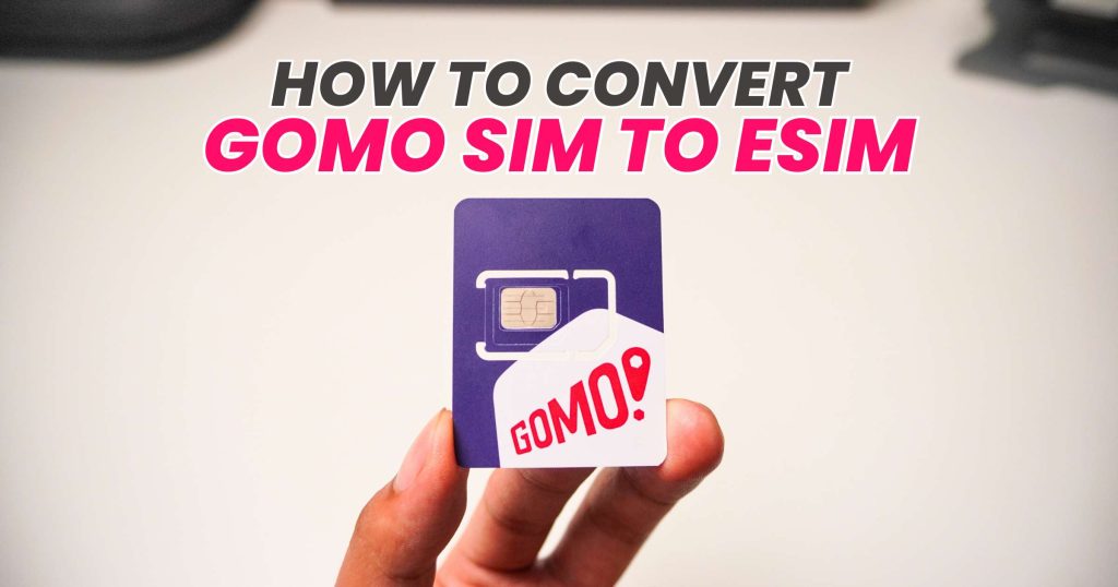 Convert GOMO SIM to eSIM