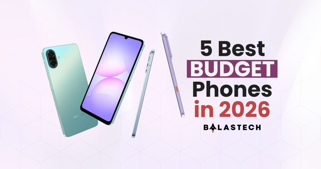 5 Best Budget Phones in 2026